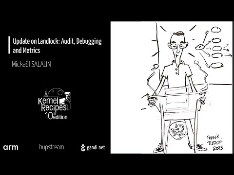Kernel Recipes 2023 - Update on Landlock: Audit, Debugging and Metrics