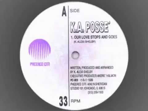 K' Alexi Shelby & K A Posse "Our Love Stops And Goes" ACID 1989