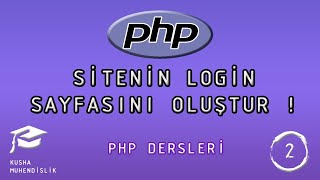 LOGİN SAYFASI OLUŞTUR ! // PHP DERSLERİ - 2