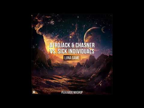 Afrojack & Chasner vs. Sick Individuals - LUNA Game (Peekaboo Mashup)