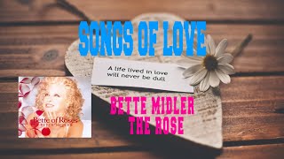 BETTE MIDLER - THE ROSE