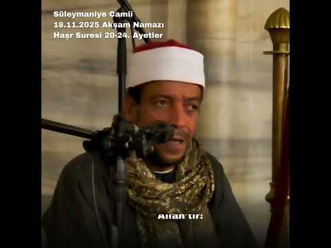 18.11.2025 Süleymani Camii Haşr Suresi 20-24 Ayetler