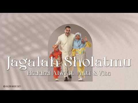 Hadad Alwi feat Anti & Vita - Jagalah Sholatmu (Official Audio)