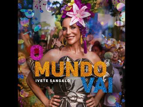 O Mundo Vai - Ivete Sangalo  ( Audio Oficial )