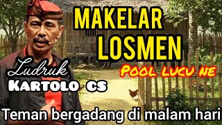 Download lagu 🎧MAKELAR LOSMEN POOL LUCU NE – Ludruk Kartolo CS | Teman Bergadang di Malam Hari mp3