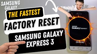 Factory Reset very old Samsung Galaxy Express 3