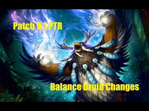 9.1 PTR - Balance Druid Changes
