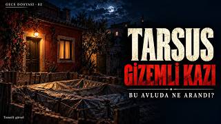 Bir Harita, Üç Kitap: Tarsus’taki Gizemli Kazı | Gece Dosyası #02