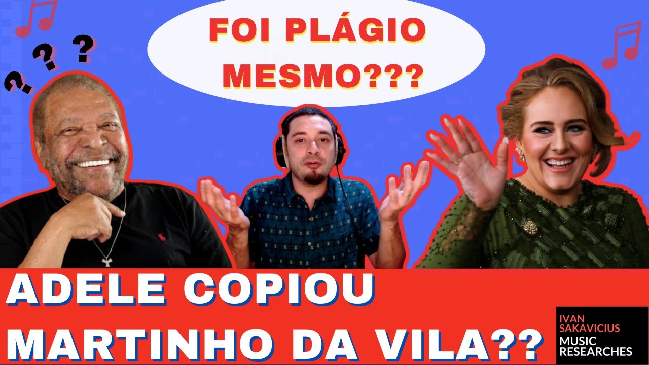 Million Years Ago de Adele foi plágio de Mulheres de Martinho da Vila ?? | Direitos Autorais