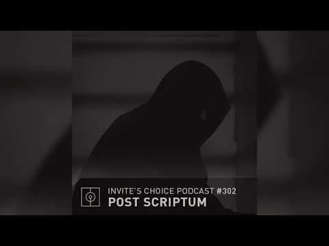 Invite's Choice Podcast 302 - Post Scriptum