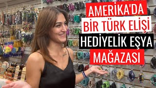 Amerika'da Bir Türk Elişi Hediyelik Eşya Mağazası