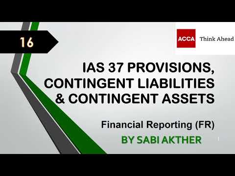 ACCA I Financial Reporting (FR) I IAS 37 Provisions, Contingent Liabilities & Assets - FR Lecture 16