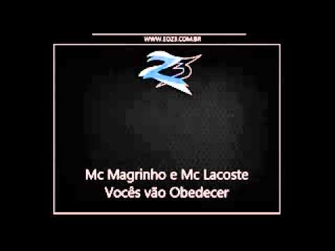 Mc Magrinho e Mc Lacoste   Vocês vão Obedecer LANÇAMENTO 2013]