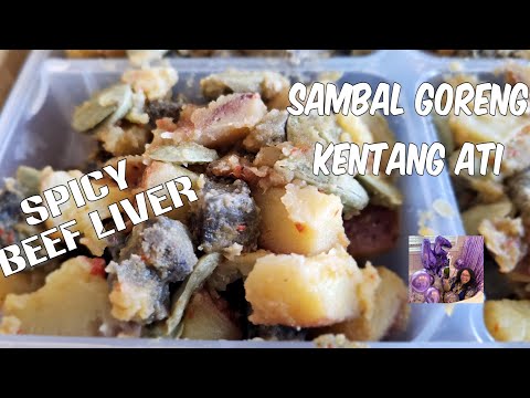 Meat Dish: Sambal Goreng Kentang Ati (Indonesian Beef Liver Dish)