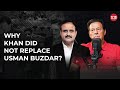 Why Did Imran Khan Retain Usman Buzdar as CM Punjab?
