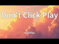 Ava Max Don T Click Play Lyrics