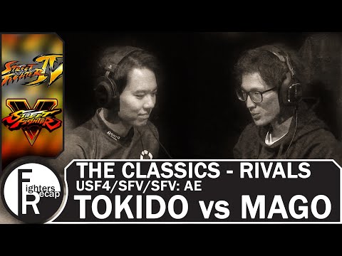 THE CLASSICS - RIVALS | TOKIDO vs MAGO(USF4/SFV/SFV: AE)