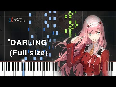 [FULL] DARLING in the FRANXX ED6 - "Darling" (Piano Sheets + Synthesia) 『ダーリン』ピアノ楽譜