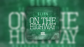 Gliss ft Ryda & LV - On The Highway