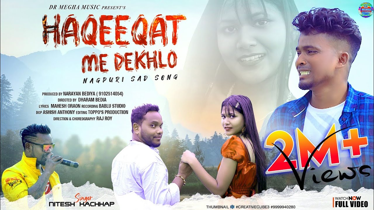 [HAQEEQAT] 🎸हकीकत मे देखलो _SINGER NITESH KACCHAP NEW NAGPURI FULL HD VIDEO 2022 D.R MEGHA MUSIC ...