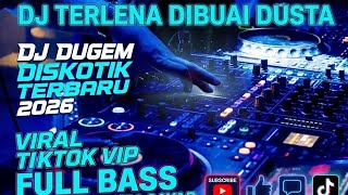 Download lagu DJ DUGEM FUNKOT TERBARU FULL DURASI 1 JAM PALING VIRAL TIKTOK FULL BASS DJ TERLENA DIBUAI DUSTA mp3