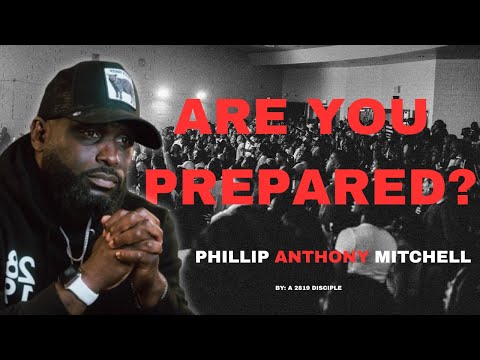 ARE YOU PREPARED FOR THE END TIMES?... PHILIP ANTHONY MITCHELL  (2819 CHURCH)