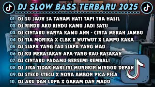 Download lagu DJ SLOWBASS TERBARU 2025 || DJ SU JAUH SA TANAM HATI TAPI TRA HASIL || DJ RINDU AKU RINDU KAMU VIRAL mp3 Download lagu DJ SLOWBASS TERBARU 2025 || DJ SU JAUH SA TANAM HATI TAPI TRA HASIL || DJ RINDU AKU RINDU KAMU VIRAL mp3