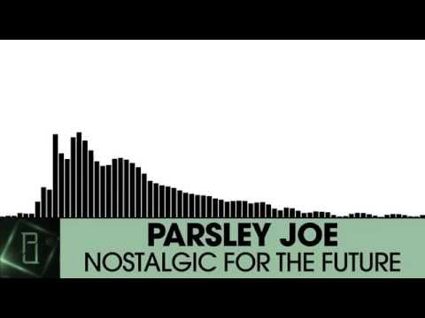 Parsley Joe - Nostalgic For The Future [Glitch Hop | NOIZE]