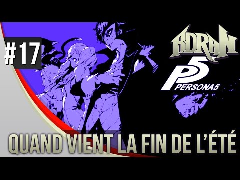 PERSONA 5 - Episode 17: Quand vient la fin de l'été