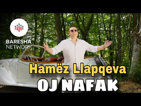 Hamëz Llapqeva - OJ NAFAKË (Official Music Video)