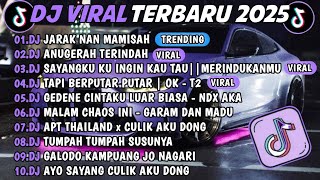 Download lagu DJ TIKTOK TERBARU 2025🎵DJ JARAK NAN MAMISAH🎵DJ ANUGERAH TERINDAH FULL ALBUM🔥 mp3