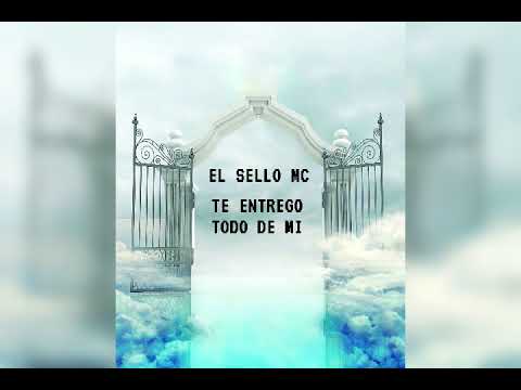 El Sello MC - Te Entrego Todo De Mi [ Trapeton Cristiano 2020 ]