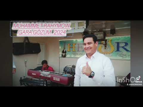 Muhammet Rahymow Gara Gözüm 2024 mp3.