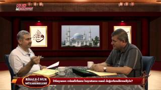 Risale-i Nur Müzakereleri - Dünyanın misafirhane boyutunu nasıl değerlendirmeliyiz?
