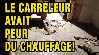 Le CARRELEUR en avait PEUR - Enlever du carrelage sur chauffage au sol