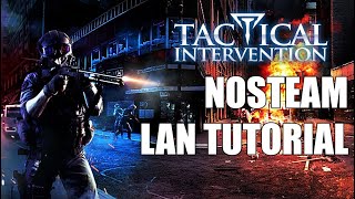 Tactical Intervention - NOSTEAM - LAN - TUTORIAL