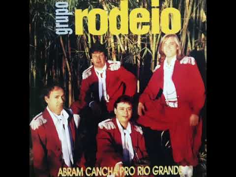 Grupo Rodeio - Abram Cancha Pro Rio Grande (1995) Álbum Completo