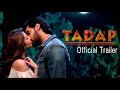 Tadap Official Trailer : Ahan Shetty | Tara Sutaria | Sajid Nadiadwala | Milan Luthria | 2nd Dec