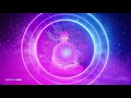 639Hz LOVE PEACE MIRACLES Heal Heart Chakra Pure Positive Energy