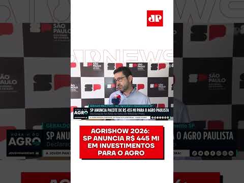Agrishow 2026: SP anuncia R$ 445 mi em investimentos para o agro #shorts