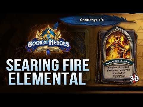 How to beat Searing Fire Elemental / Book of Heroes: Garrosh / Hearthstone