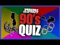 A Jeopardy Quiz For The 90 S Kids World Of Jeopardy