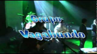Grupo Vagabundo - Como Agua y Aceite- filmaciones Corsario