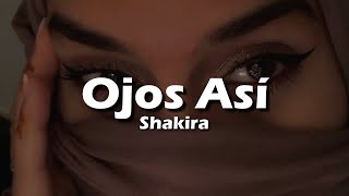 Shakira - Ojos Así (Letra/Lyrics)