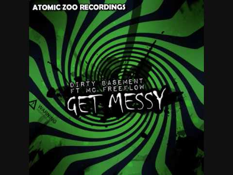 Dirty Basement ft MC FreeFlow - Get Messy (Aquilaganja Remix) - Atomic Zoo Recordings