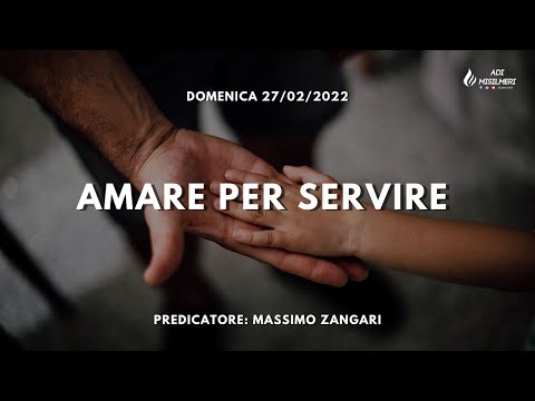 "Amare per servire" Culto Domenicale 27/02/22 || ADI Misilmeri