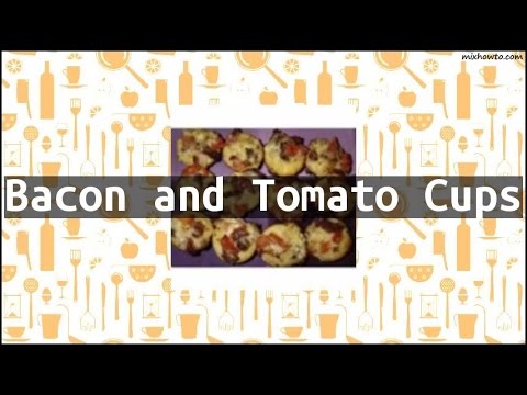 download lagu mp3 mp4 Bacon And Tomato Cups, download lagu Bacon And Tomato Cups gratis, unduh video klip Bacon And Tomato Cups