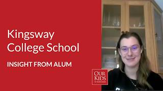 Kingsway College School, Alumnus Video Review from Allie Trinca