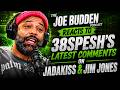 The Joe Budden Podcast REACTS To 38 Spesh S Latest Comments On Jadakiss And Jim Jones