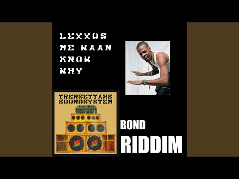 waan kno wny (Bond Riddim) (feat. Mr. Lexx)